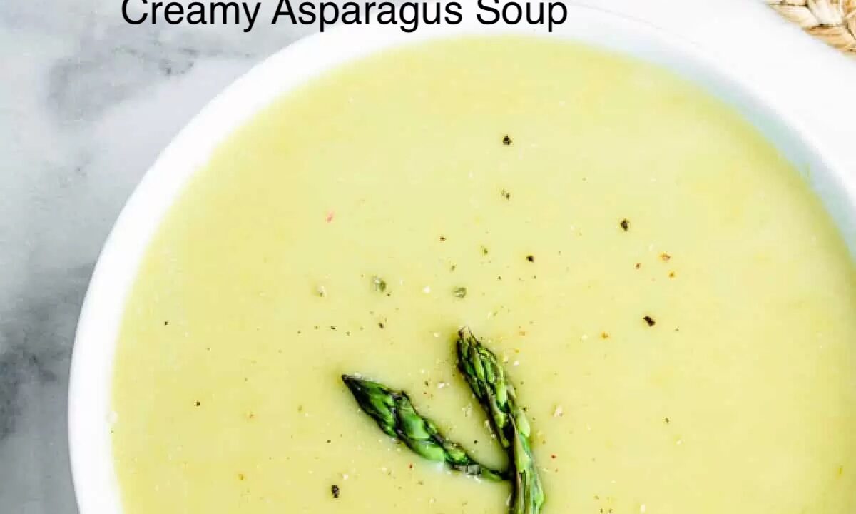 Creamy Asparagus Soup